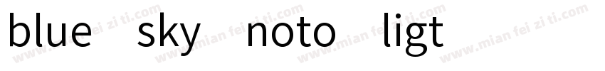 blue sky noto ligt字体转换